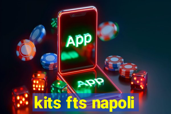 kits fts napoli